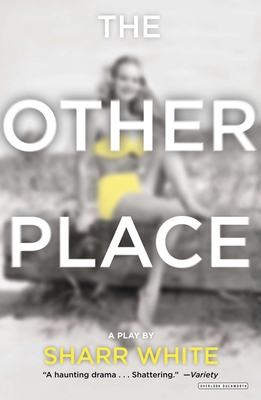 The Other Place: Broadway Edition - White, Sharr