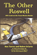 The Other Roswell: UFO Crash on the Texas-Mexico Border