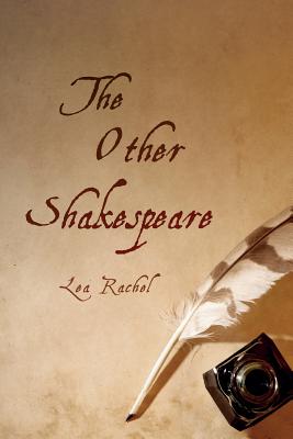 The Other Shakespeare - Rachel, Lea