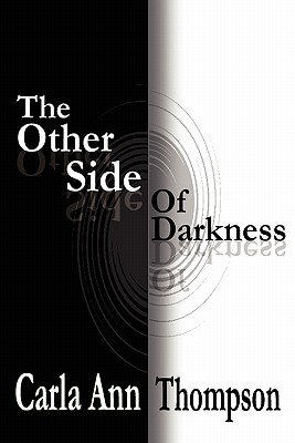 The Other Side of Darkness - Thompson, Carla Ann