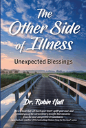 The Other Side of Illness: Unexpected Blessings