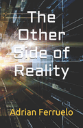 The Other Side of Reality
