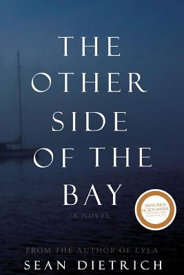 The Other Side of the Bay - Dietrich, Sean