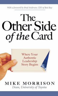 The Other Side of the Card: Where Your Authentic Leadership Story Begins - Morrison, Mike