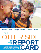 The Other Side of the Report Card: Assessing Students  Social, Emotional, and Character Development