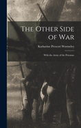 The Other Side of War: With the Army of the Potomac