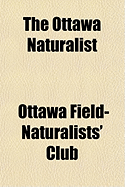 The Ottawa Naturalist - Club, Ottawa Field (Creator)