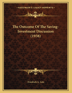The Outcome of the Saving-Investment Discussion (1938)