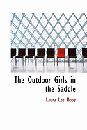 The Outdoor Girls in the Saddle - Hope, Laura Lee