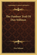 The Outdoor Trail Of Don Stillman