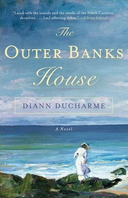 The Outer Banks House - DuCharme, Diann