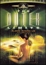 The Outer Limits - The New Series: Aliens Among Us Collection - 