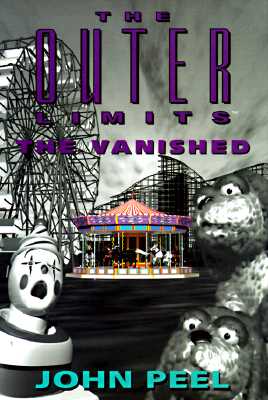The Outer Limits: The Vanished - Peel, John