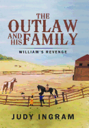 The Outlaw and His Family: William's Revenge