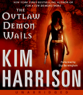 The Outlaw Demon Wails - Harrison, Kim, and Bermingham, Gigi (Performed by)