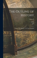 The Outline of History: Being a Plain History of Life and Mankind; Volume 2