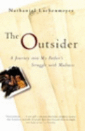 The Outsider: A Journey into My Father's Struggle with Madness