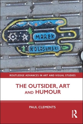 The Outsider, Art and Humour - Clements, Paul