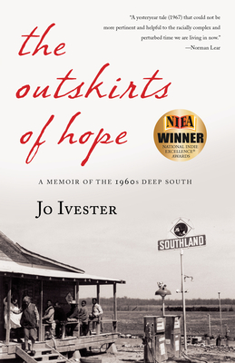 The Outskirts of Hope: A Memoir of the 1960s Deep South - Ivester, Jo