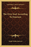 The Over Soul According To Emerson