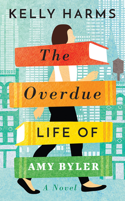 The Overdue Life of Amy Byler - Harms, Kelly, and McFadden, Amy (Read by)