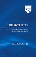 The Overseers: Public Accounts Committees and Public Spending