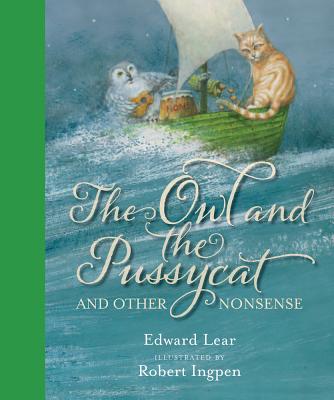 The Owl and the Pussycat: And Other Nonsense - Lear, Edward