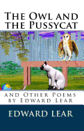 The Owl and the Pussycat and Other Poems by Edward Lear