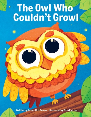 The Owl Who Couldn't Growl - Brooke, Susan Rich