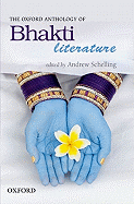 The Oxford Anthology of Bhakti Literature