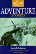 The Oxford Book of Adventure Stories - Bristow, Joseph (Editor)