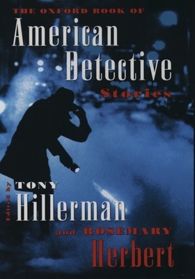 The Oxford Book of American Detective Stories - Hillerman, Tony (Editor), and Herbert, Rosemary (Editor)