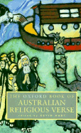 The Oxford Book of Australian Religious Verse - Hart, Kevin (Editor)