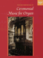 The Oxford Book of Ceremonial Music for Organ