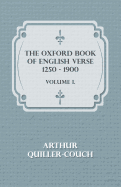 The Oxford Book of English Verse 1250 - 1900 - Volume I.
