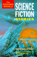 The Oxford Book of Science Fiction Stories - Shippey, T. A.