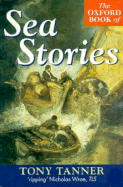 The Oxford Book of Sea Stories - Tanner, Tony (Selected by)