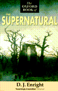 The Oxford Book of the Supernatural - Enright, D J (Selected by)