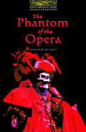 The Oxford Bookworms Library Level 1: Stage 1: 400 Word Vocabulary the Phantom of the Opera