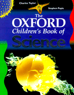 The Oxford Children's Book of Science - Taylor, Charles, and Pople, Stephen