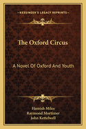 The Oxford Circus; A Novel of Oxford and Youth
