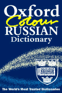 The Oxford Color Russian Dictionary: Russian-English, English-Russian = [Russko-Angliiskii, Anglo-Russkii] - Thompson, Della