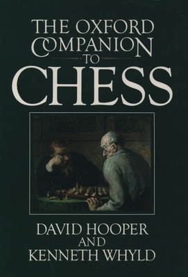 The Oxford Companion to Chess - Hooper, David, and Whyld, Kenneth