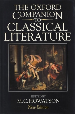 The Oxford Companion to Classical Literature - Howatson, M C