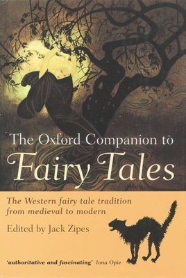 The Oxford Companion to Fairy Tales - Zipes, Jack (Editor)