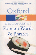 The Oxford Dictionary of Foreign Words and Phrases