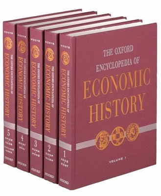 The Oxford Encyclopedia of Economic History Set - Mokyr, Joel (Editor)