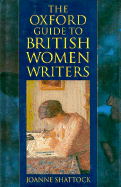 The Oxford Guide to British Women Writers - Shattock, Joanne