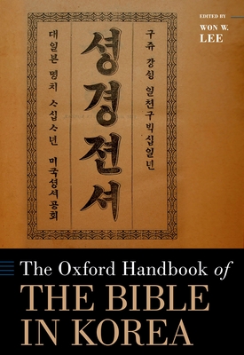 The Oxford Handbook of the Bible in Korea - Lee, Won W (Editor)