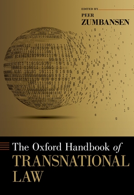 The Oxford Handbook of Transnational Law - Zumbansen, Peer